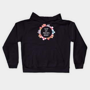 Sleep, eat, meditate, repeat Kids Hoodie